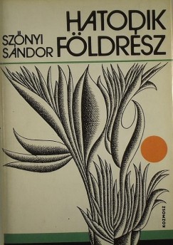 Sz�nyi S�ndor - Hatodik f�ldr�sz