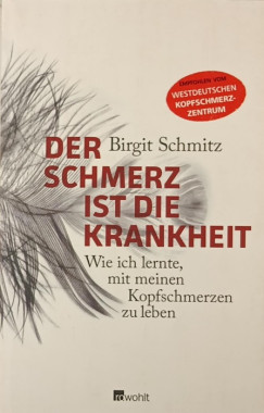 Birgit Schmitz - Der Schmerz ist die Krankheit