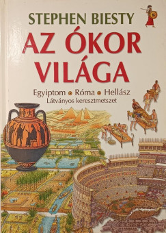 Stephen Biesty - Az kor vilga