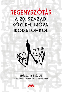 Adriana Babeti - Csords Gbor - Oana Fotache - Kardi va - Regnysztr a 20. szzadi kzp-eurpai irodalombl