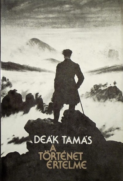 Deák Tamás - A történet értelme