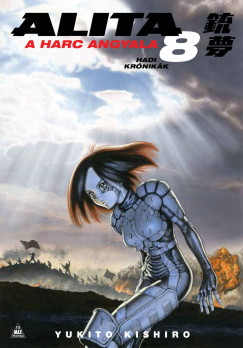 Yukito Kishiro - Hornos D�niel   (SZERK.) - Alita, a harc angyala 8.