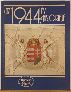 Glatz Ferenc  (Szerk.) - Az 1944. �v hist�ri�ja