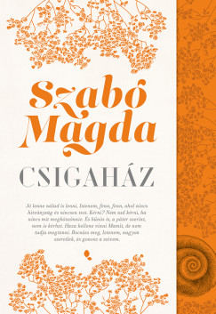 Szab Magda - Csigahz