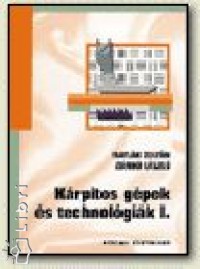 Matlák Zoltán - Zámbó László - Kárpitos gépek és technológiák I.
