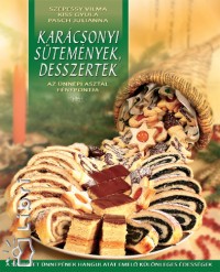 Kiss Gyula - Pasch Julianna - Szepessy Vilma - Karcsonyi stemnyek, desszertek