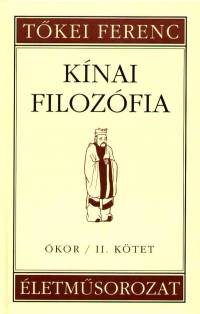 Tkei Ferenc   (Szerk.) - Knai filozfia - kor /II. ktet