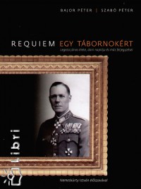 Bajor Pter - Dr. Szab Pter - Requiem egy tbornokrt