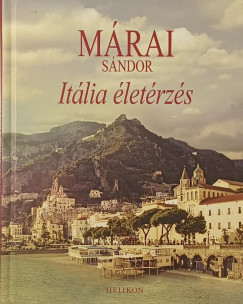 Márai Sándor - Itália életérzés