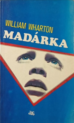 William Wharton - Madárka