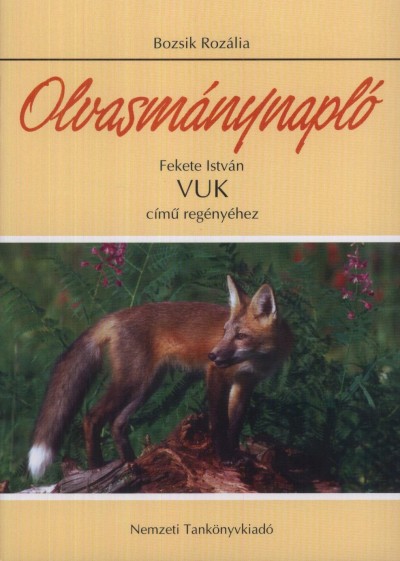 Bozsik Rozália - Fekete István - Olvasmánynapló - Vuk