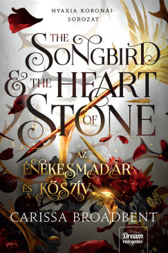 The Songbird and the Heart of Stone - Az nekesmadr s a kszv