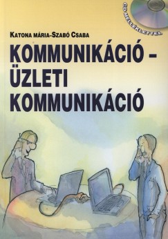 Katona Mria - Szab Csaba - Kommunikci - zleti kommunikci