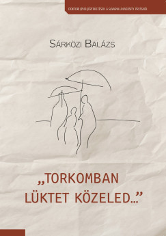 Srkzi Balzs - Torkomban lktet kzeled...