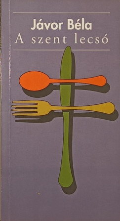 J�vor B�la - A szent lecs�