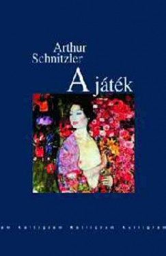 Arthur Schnitzler - A j�t�k