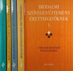 Irodalmi sz�veggy�jtem�ny �retts�giz�knek I-IV.