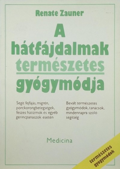 Renate Zauner - A hátfájdalmak természetes gyógymódja