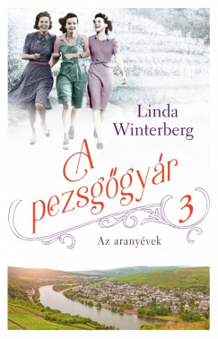 Linda Winterberg - A pezsgõgyár 3. - Az aranyévek