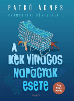 Patkó Ágnes - A kék virágos napágyak esete
