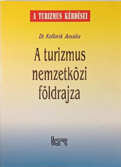 Kollarik Amlia - A turizmus nemzetkzi fldrajza