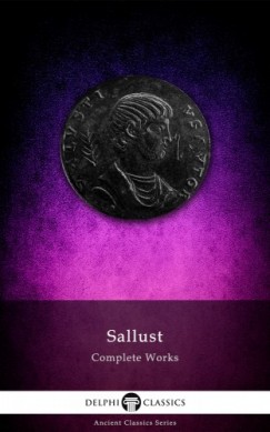 Sallust - Delphi Complete Works of Sallust (Illustrated)