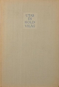 Szerb Antal - Utas és holdvilág