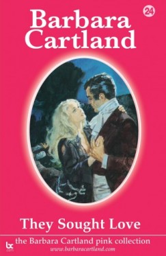 Cartland Barbara - Barbara Cartland - They Sought love