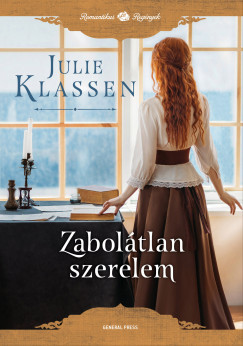 Julie Klassen - Zaboltlan szerelem