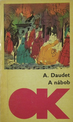 Alphonse Daudet - A nbob
