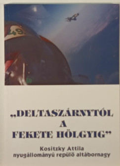 Kositzky Attila - "Deltaszrnytl a fekete hlgyig" (dediklt)