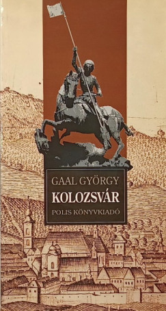 Gaál György - Kolozsvár