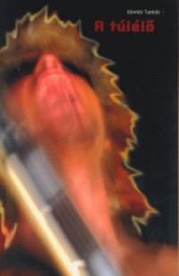 G�m�r Tam�s - A t�l�l�