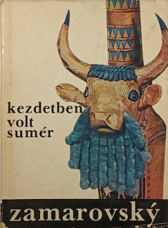 Vojtech Zamarovsky - Kezdetben volt sum�r