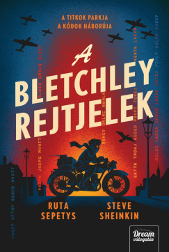Sepetys Ruta - Steve Sheinkin - A Bletchley rejtjelek