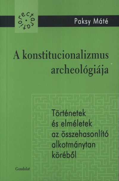 Paksy Máté - A konstitucionalizmus archeológiája