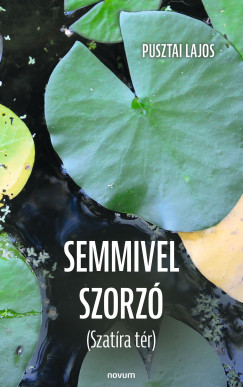 Pusztai Lajos - Semmivel szorz