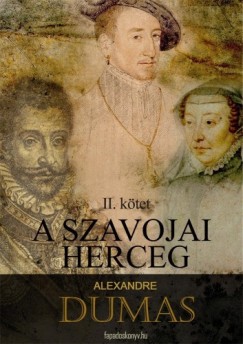 Alexandre Dumas - A szavojai herceg 2. rsz (III-IV)