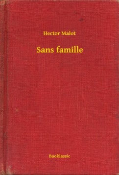 Hector Malot - Sans famille