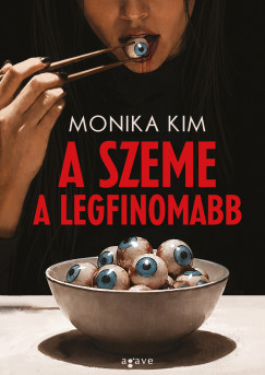Monika Kim - A szeme a legfinomabb