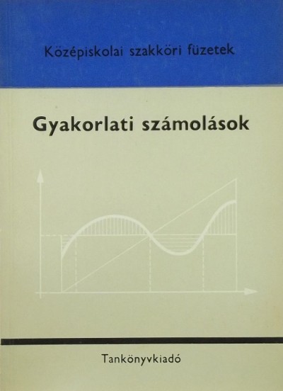 - Gyakorlati számolások