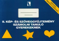 Dékány Judit (Összeáll.) - Kép és szöveggyűjtemény számolni tanuló gyerekeknek II.