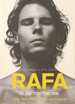 John Carlin - Rafael Nadal - Rafa - Az �n t�rt�netem