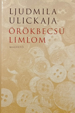 Ljudmila Ulickaja - Örökbecsű limlom