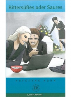 Krystyna Kuhn - Bitters��es oder Saures