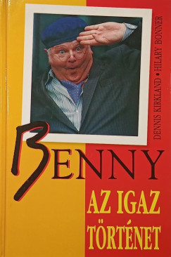 Hilary Bonner - Dennis Kirkland - Benny, az igaz trtnet