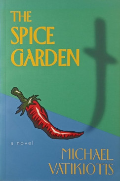 Michael Vatikiotis - The Spice Garden