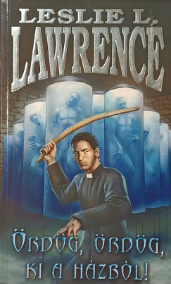 Leslie L. Lawrence - Ördög, ördög, ki a házból!