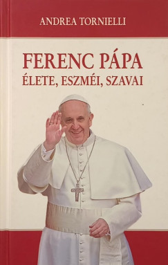 Andrea Tornielli - Ferenc pápa