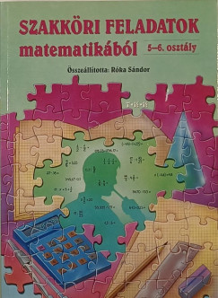 Szakkri feladatok matematikbl